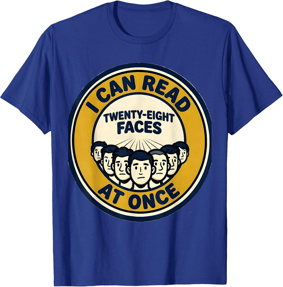 I Can Read Twenty-Eight Faces At Once Funny Teacher T-Shirt - Royal Blue