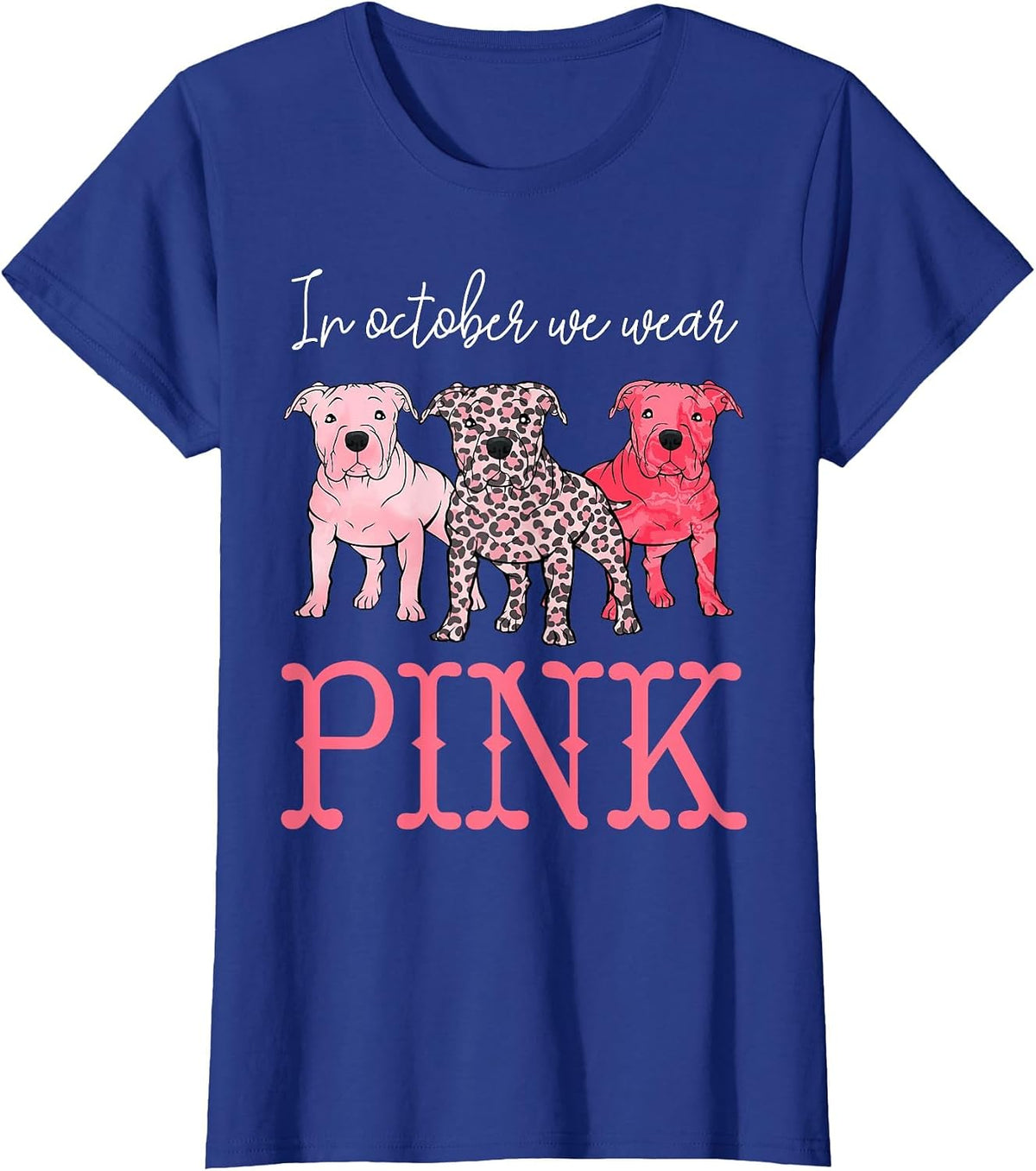 in October We Wear Pink Breast Cancer Awareness Pitbull Dog T-Shirt - Royal Blue