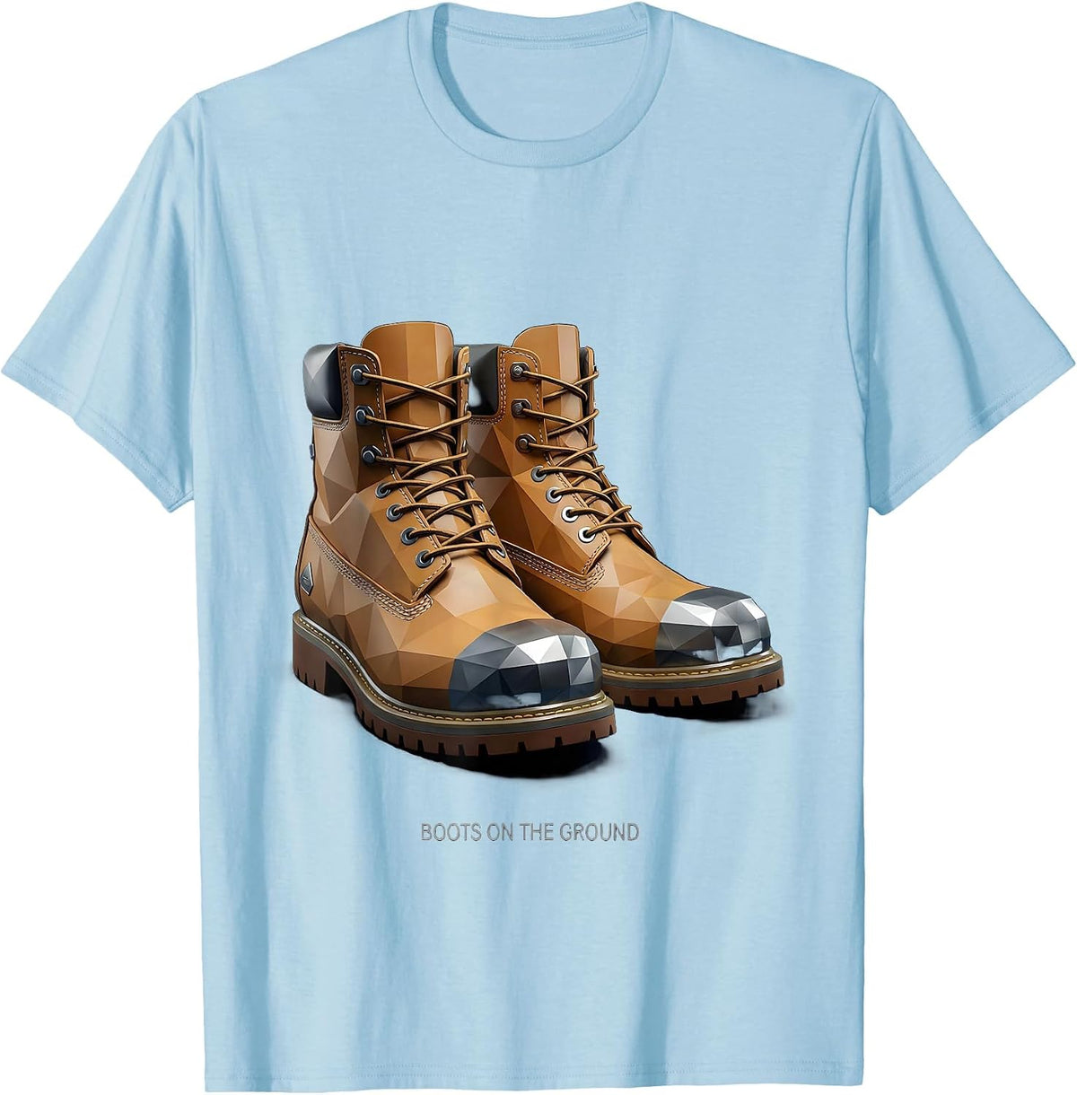 Boots on the Ground Labor Day Worker Design T-Shirt - Baby Blue
