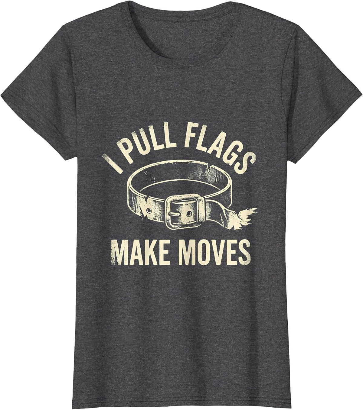 Women's I Pull Flags Make Moves Rubber Stamp Flag Football Player T-Shirt - Dark Heather Grey