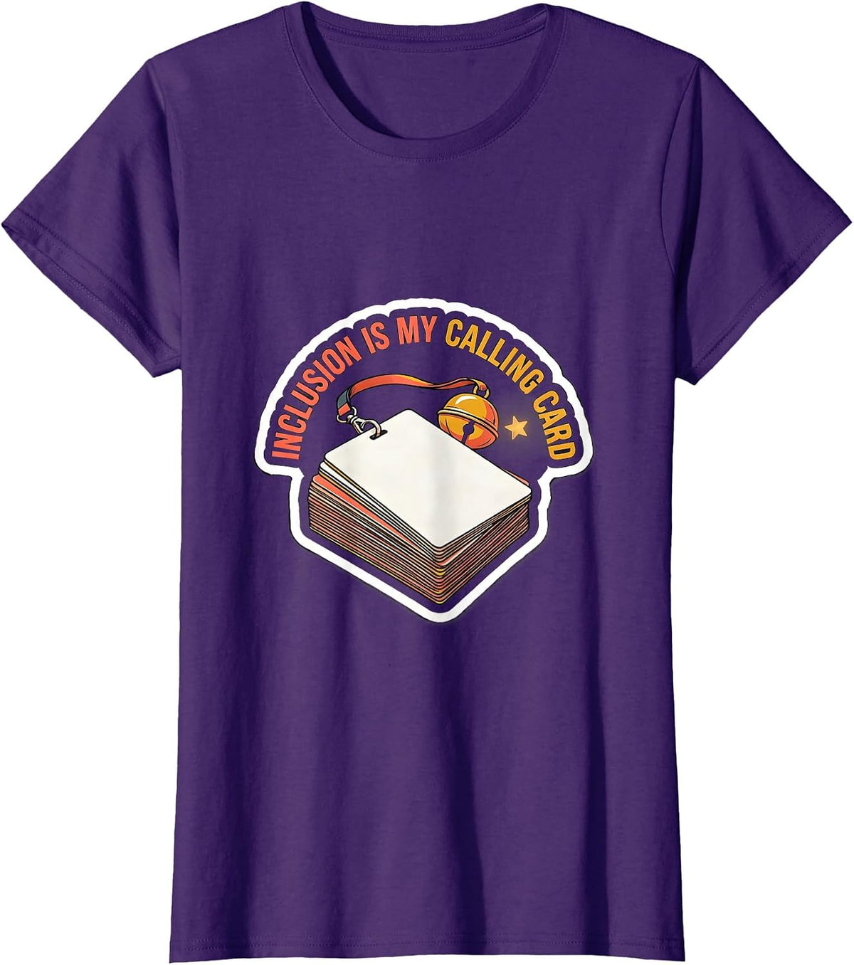 Women's Inclusion Is My Calling Card Special Education Teacher T-Shirt - Purple