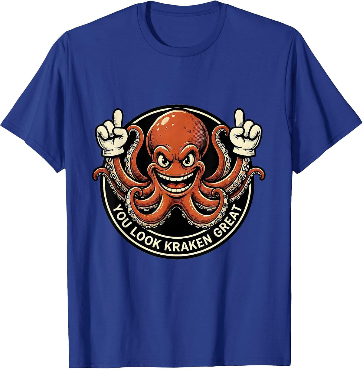 Men's You Look Kraken Great Retro Cartoon Octopus Lover Humor T-Shirt - Royal Blue