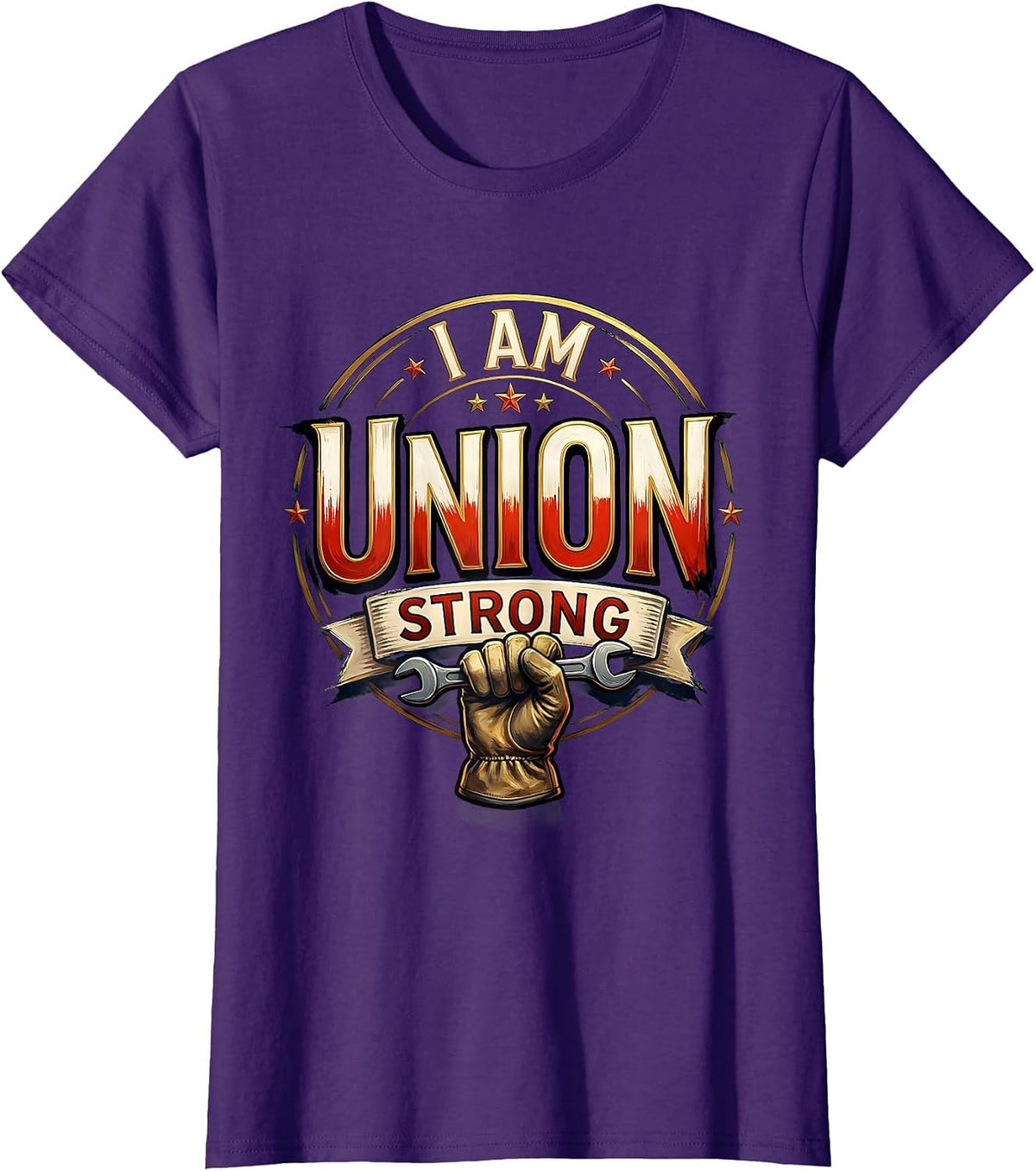 Women's I Am Union Strong Patriotic Labor Day Union Worker Pride T-Shirt - Purple