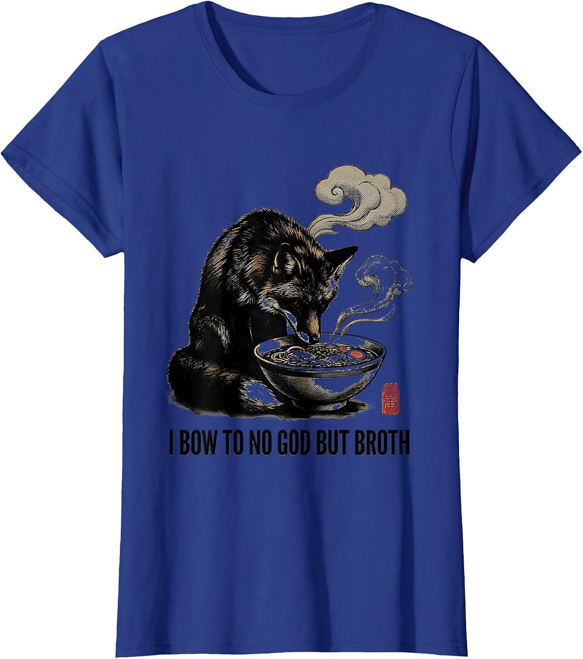 Women's I Bow To No God But Broth Funny Fox Anime Art Japanese Pop T-Shirt - Royal Blue