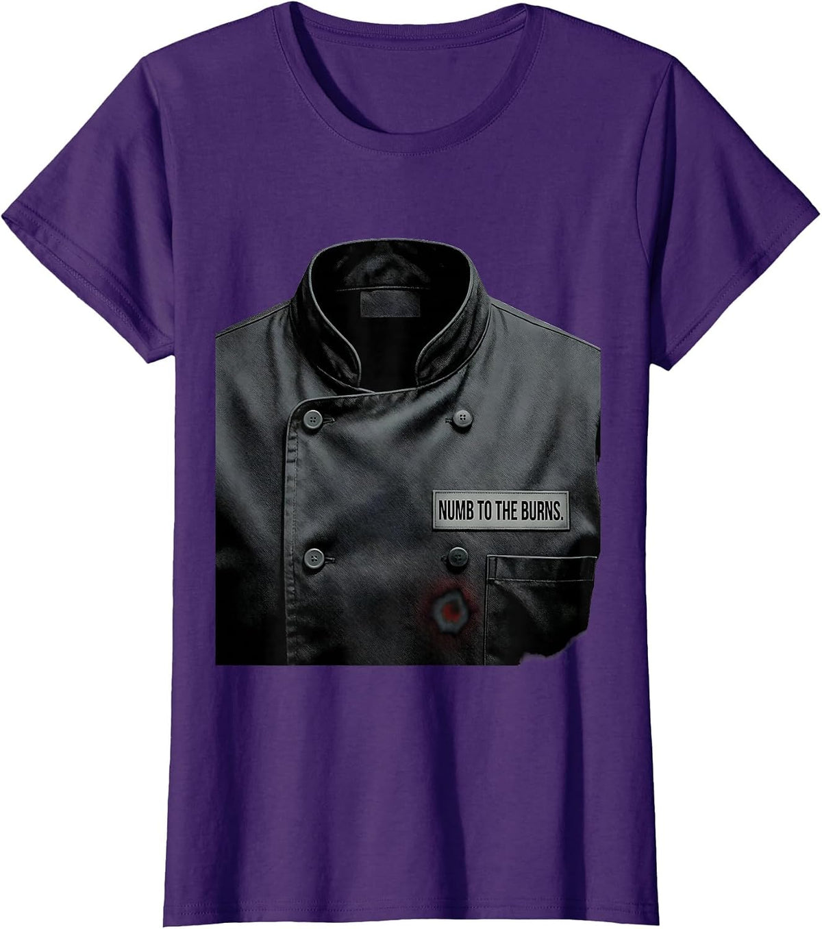 Women's Numb To The Burns Funny Chef Restaurant Kitchen Slang Humor T-Shirt - Purple