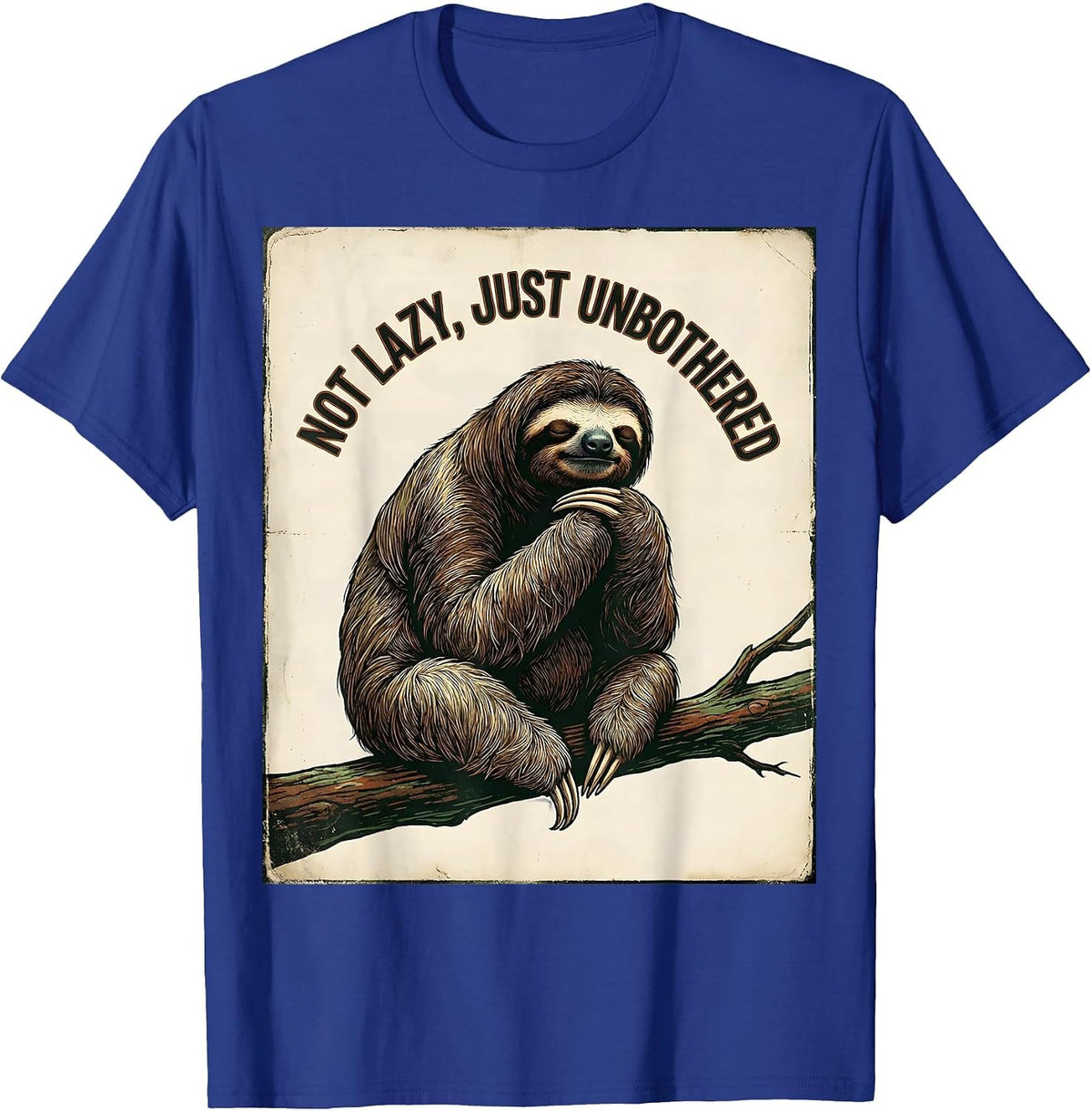Men's Not Lazy Just Unbothered Vintage Funny Sloth Humor Gift T-Shirt - Royal Blue