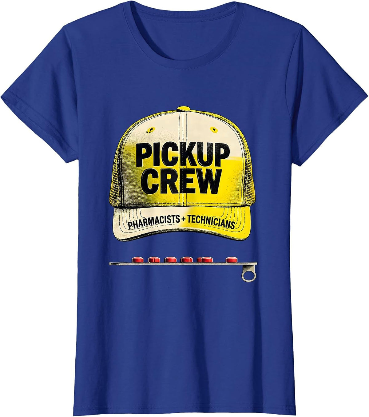 Women's Pharmacists + Technicians, Pickup Crew Funny Pharmacy Squad T-Shirt - Royal Blue