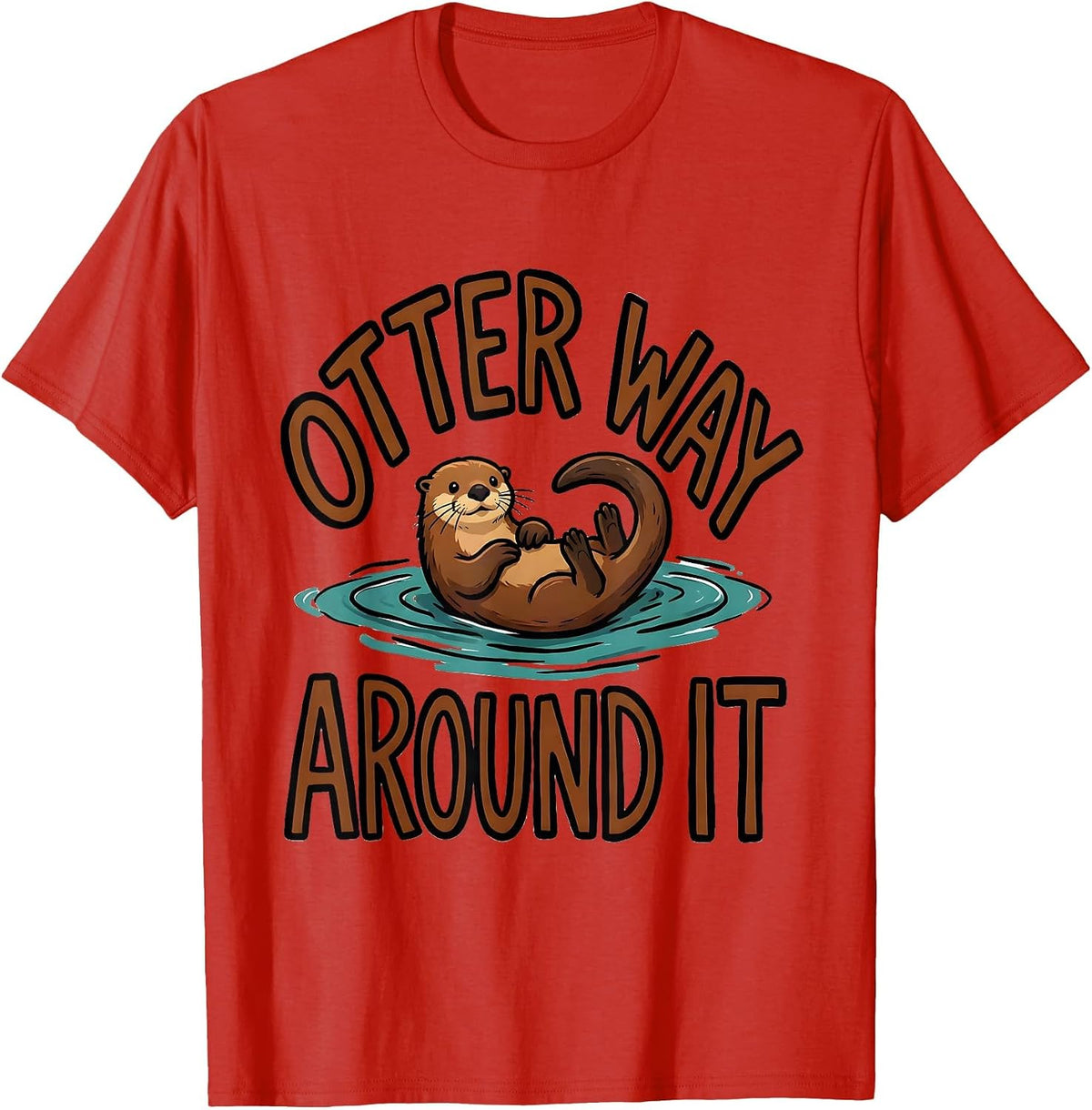 Men's Otter Way Around It Funny Otter Lover Nature Humor T-Shirt - Red