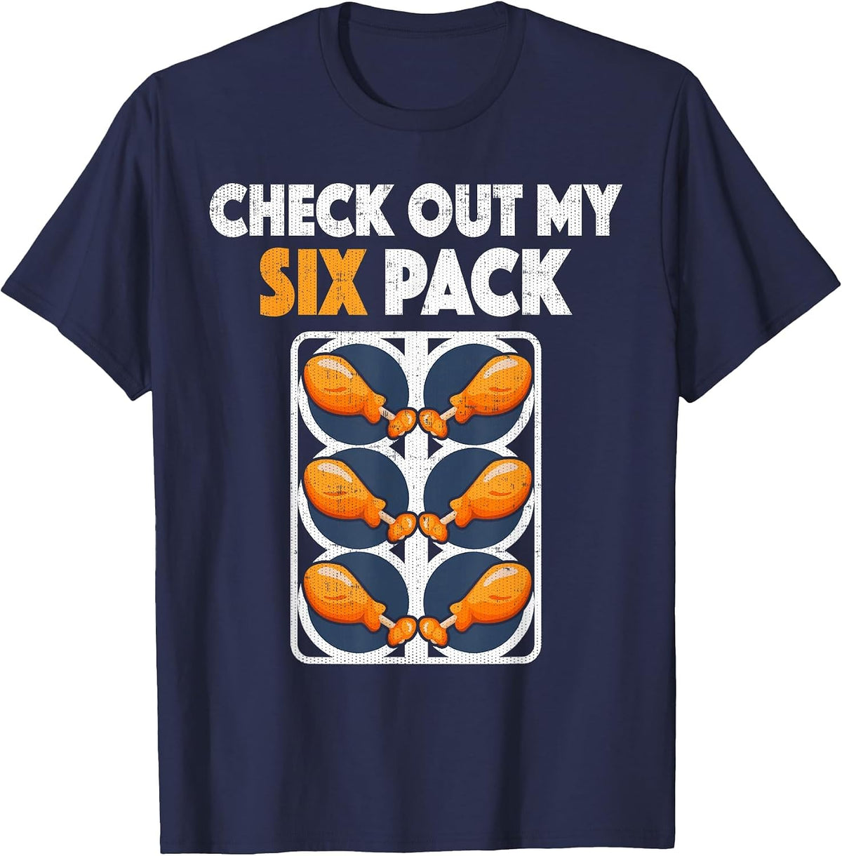 Check Out My Six Pack Funny Fried Chicken T Shirt T-Shirt - Navy Blue