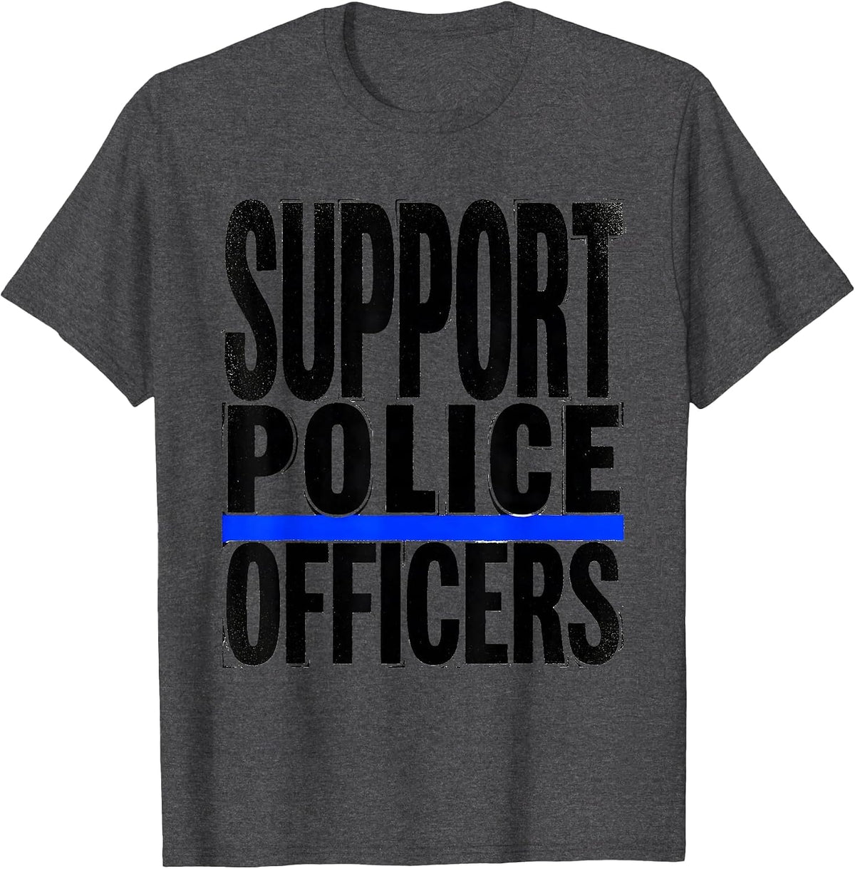 Support Police Officers Thin Blue Line Law Enforcement T-Shirt - Dark Heather Grey