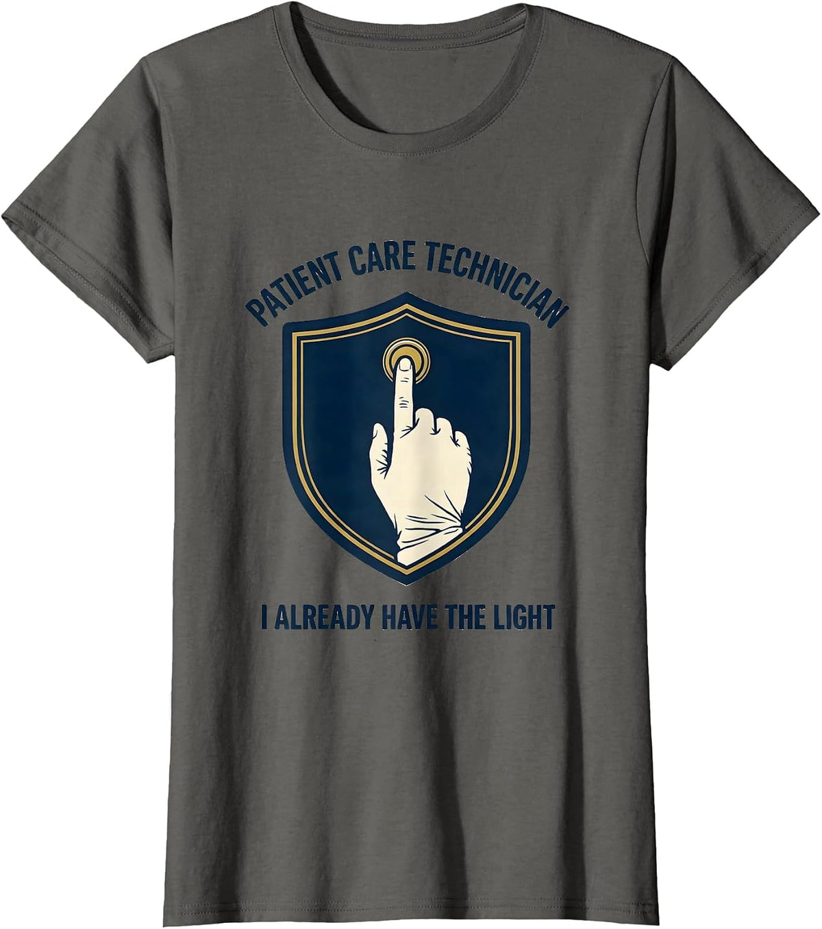 Women's Patient Care Technician I Already Have The Light PCT T-Shirt - Asphalt Grey