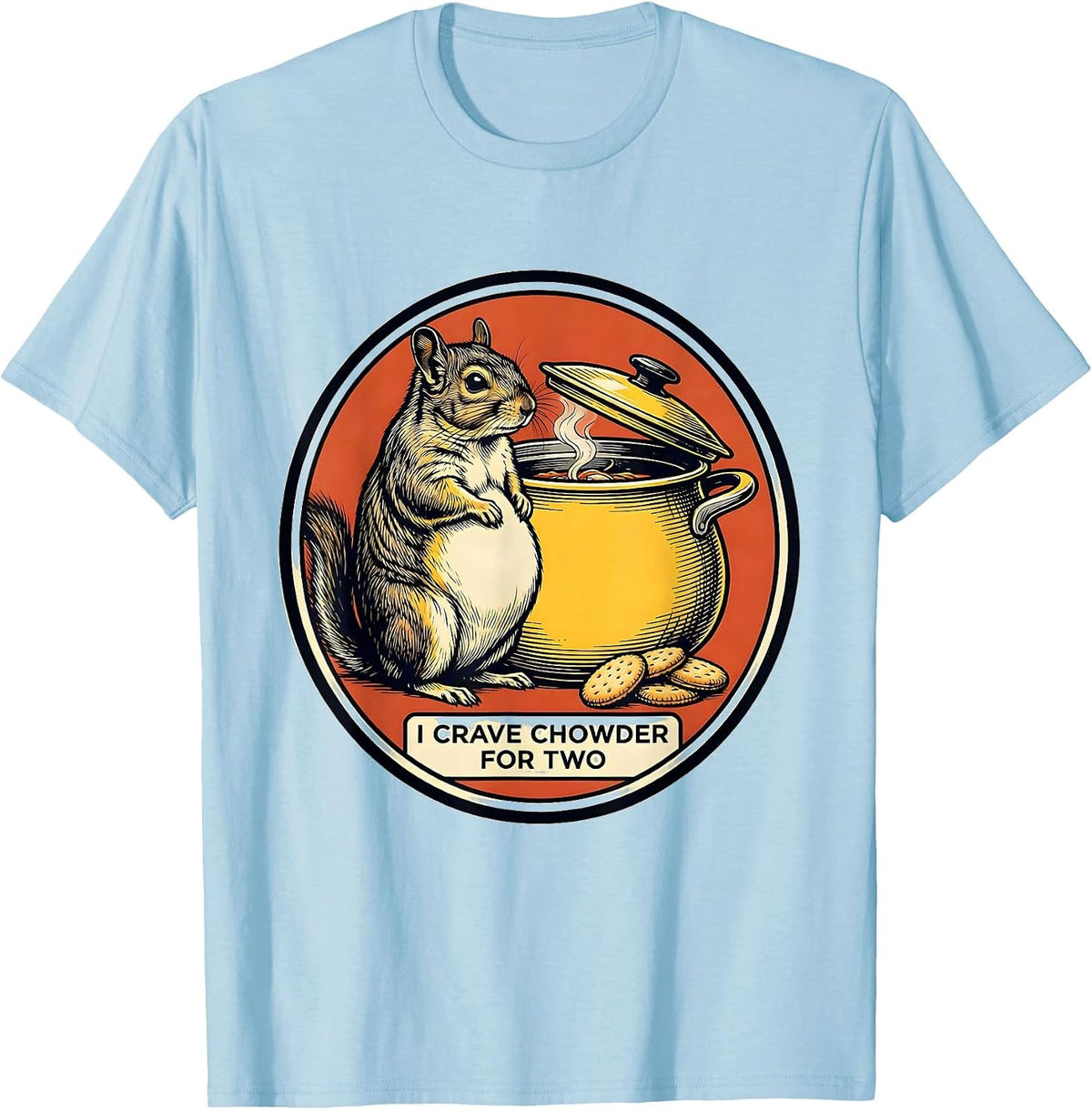 Men's Chowder Chinchilla I Crave Chowder For Two Funny T-Shirt - Baby Blue