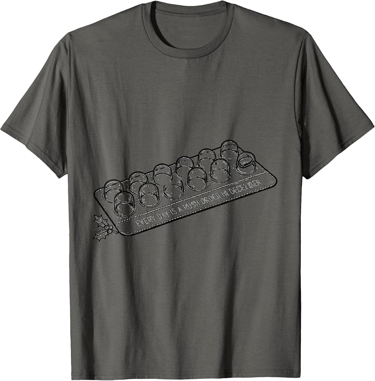 Every Day Is A Rush Order In December Funny Pharmacy Tech T-Shirt - Asphalt Grey