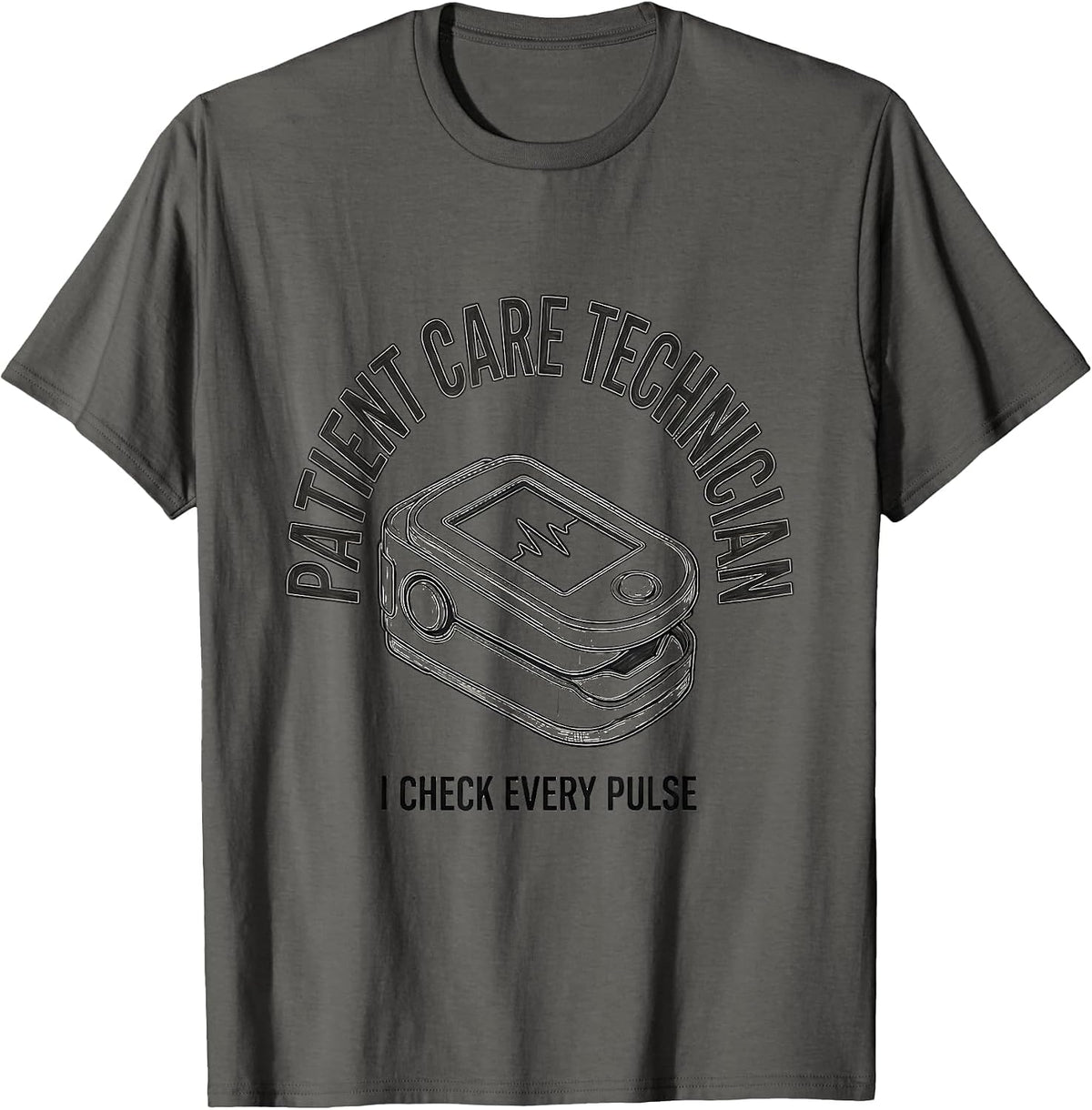 Patient Care Technician, I Check Every Pulse PCT T-Shirt - Asphalt Grey