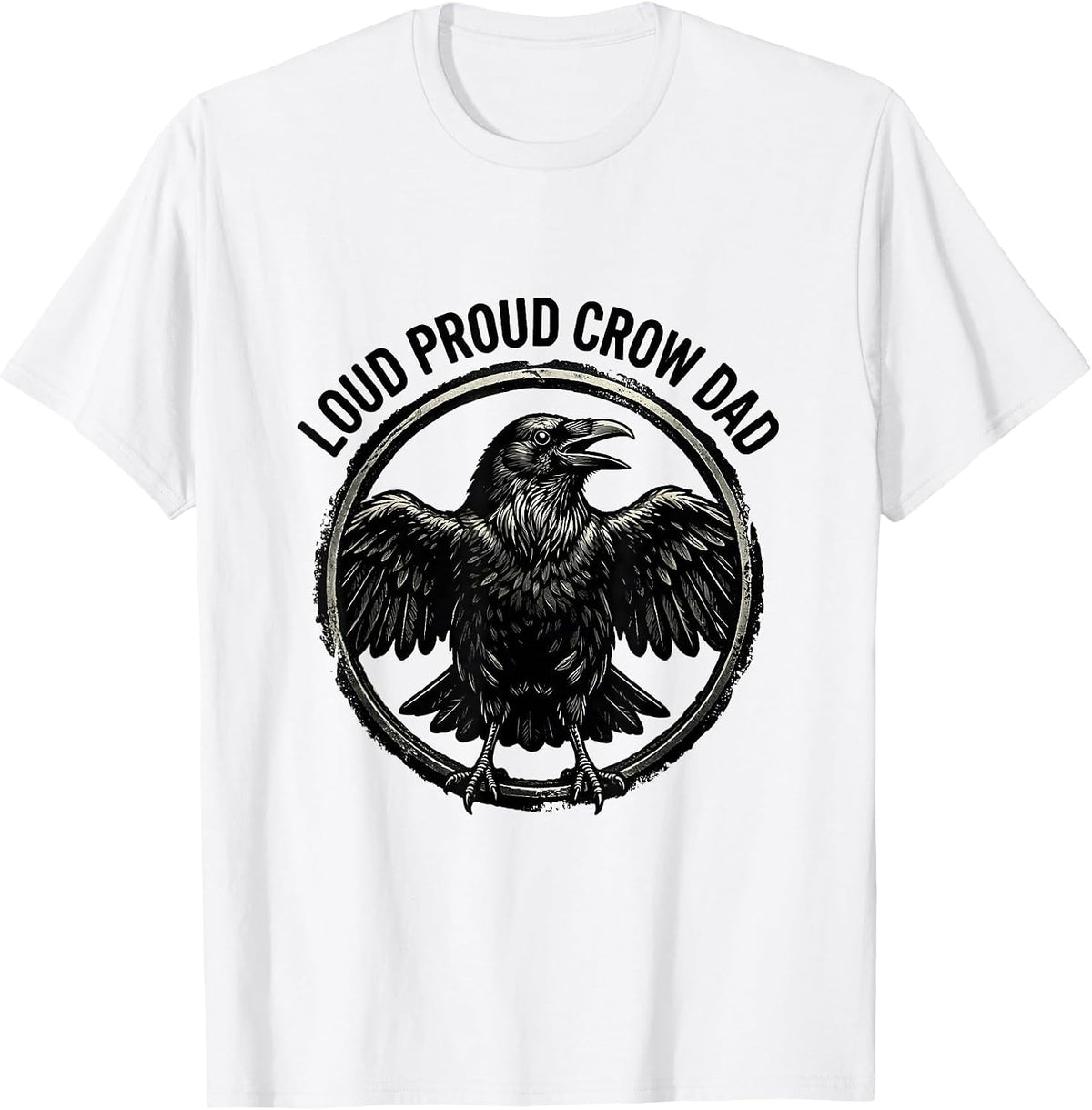 Men's Loud Proud Crow Dad Funny Bird Lover Design T-Shirt - White