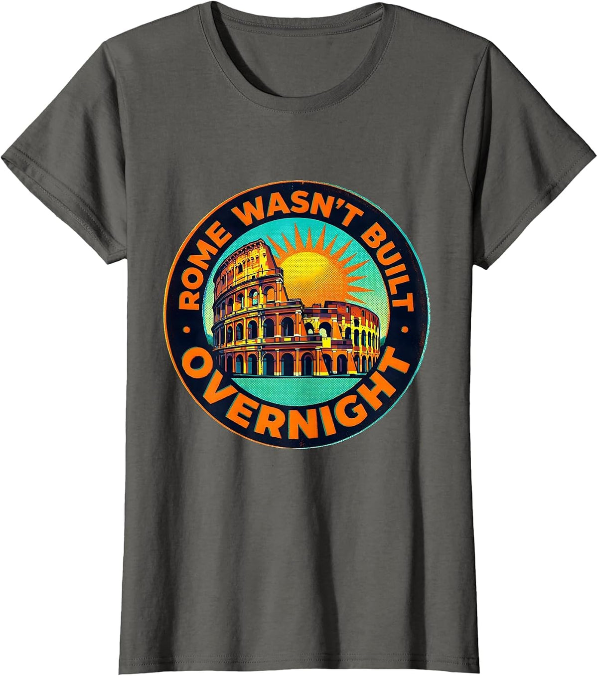 Women's Rome Wasn't Built Overnight Italy Graphic Design T-Shirt - Asphalt Grey