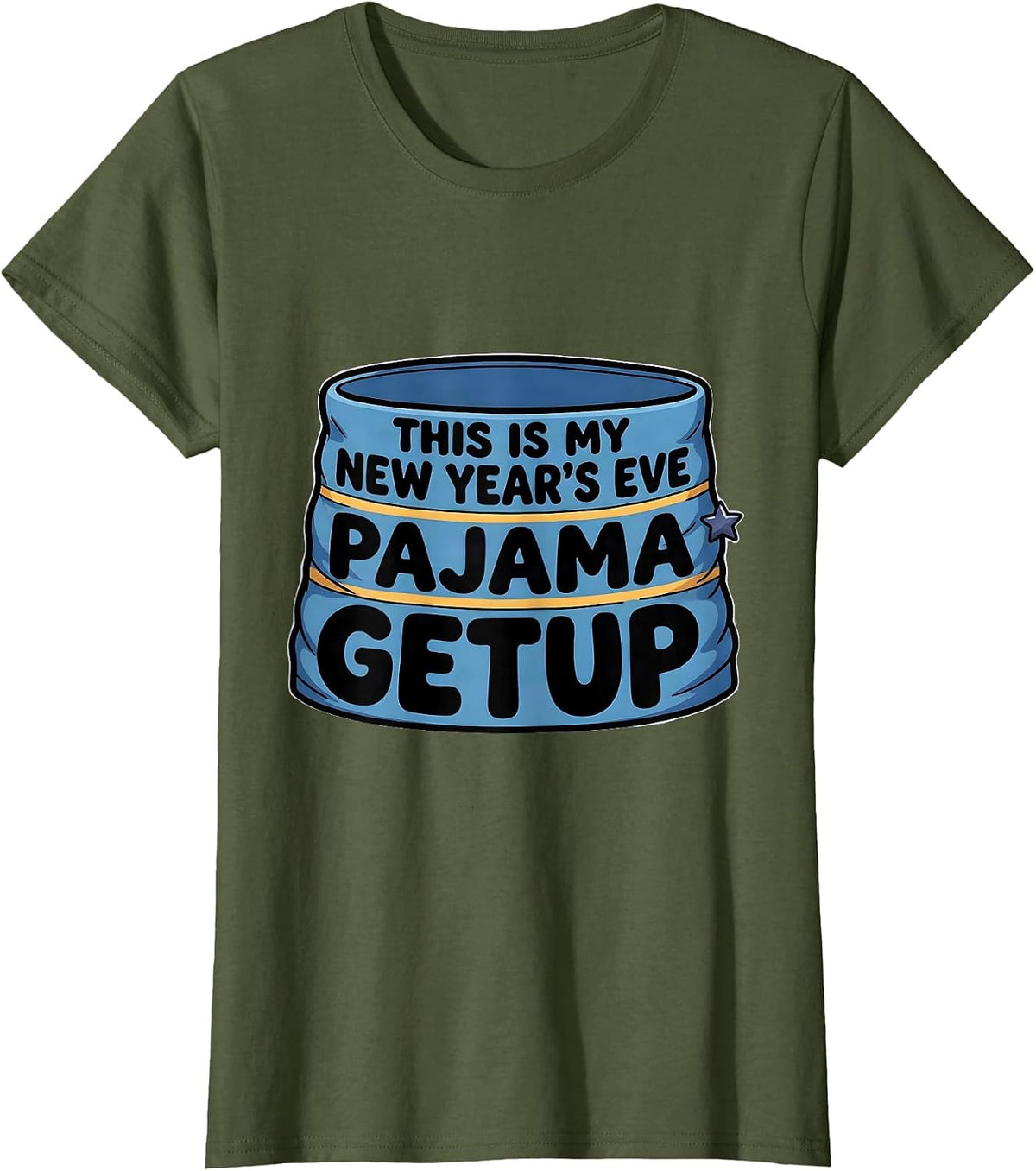 Women's This Is My New Year's Eve Pajama Getup Cartoon Family Humor T-Shirt - Olive Green
