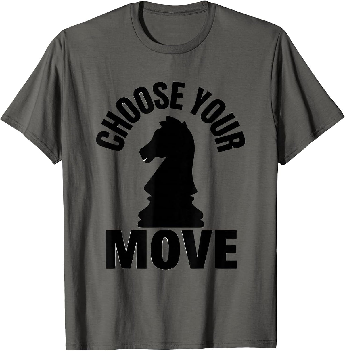 Men's Choose Your Move Funny Chess Player Gift Chess Lover Humor T-Shirt - Asphalt Grey