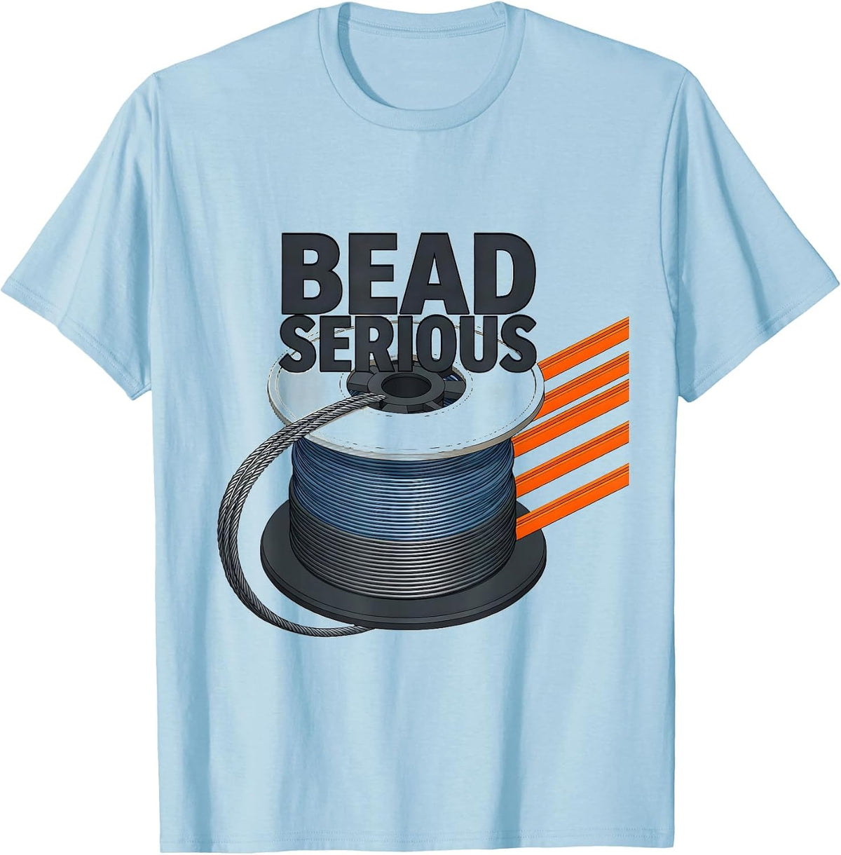 Men's Bead Serious Funny Welder Metal Worker Trade Humor T-Shirt - Baby Blue