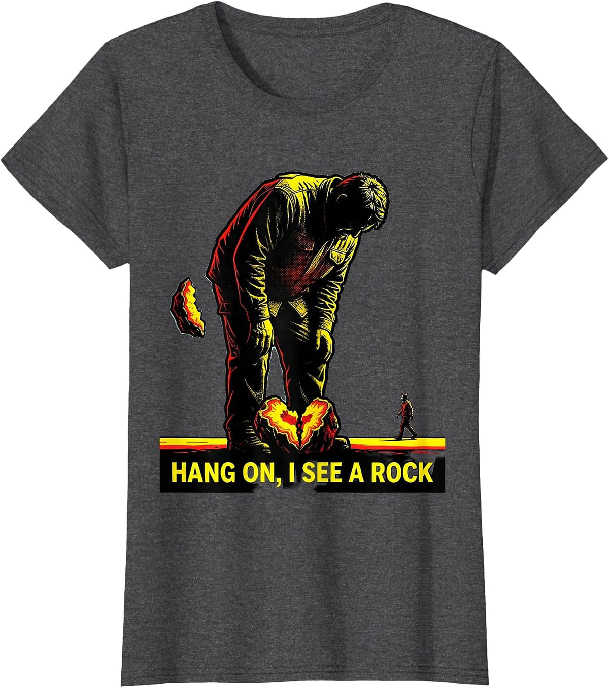 Women's Hang On, I See A Rock Funny Rock Collector Geology Humor T-Shirt - Dark Heather Grey