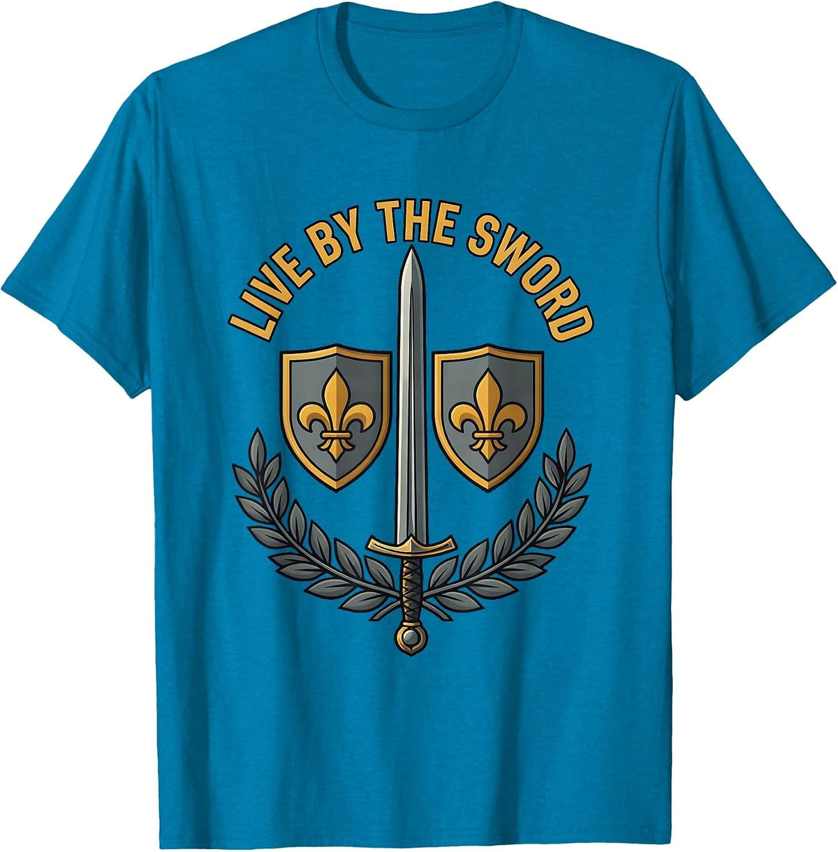 Live by the Sword Renaissance Warrior Design T-Shirt - Sapphire Blue