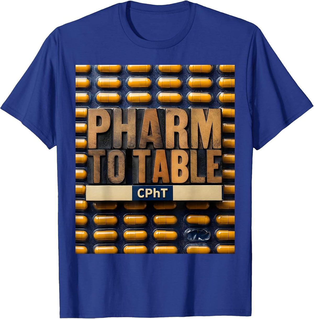 Pharm To Table, CPhT Funny Pharmacy Tech Pun Gift T-Shirt - Royal Blue