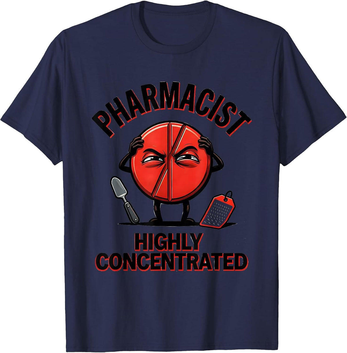 Men's Pharmacist, Highly Concentrated Funny Pharmacy Technician T-Shirt - Navy Blue