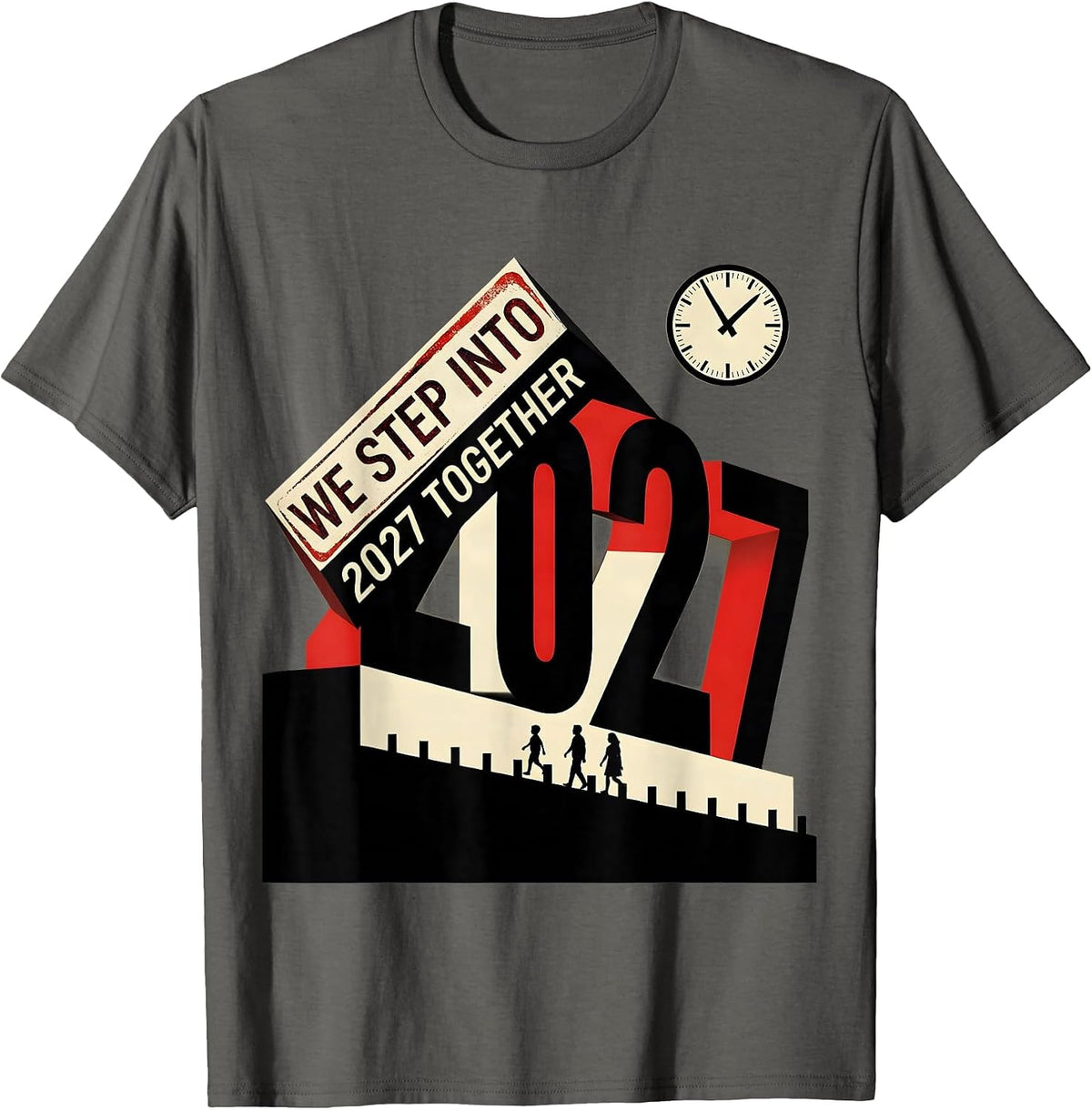 We Step Into 2027 Together Constructivist Party Family T-Shirt - Asphalt Grey