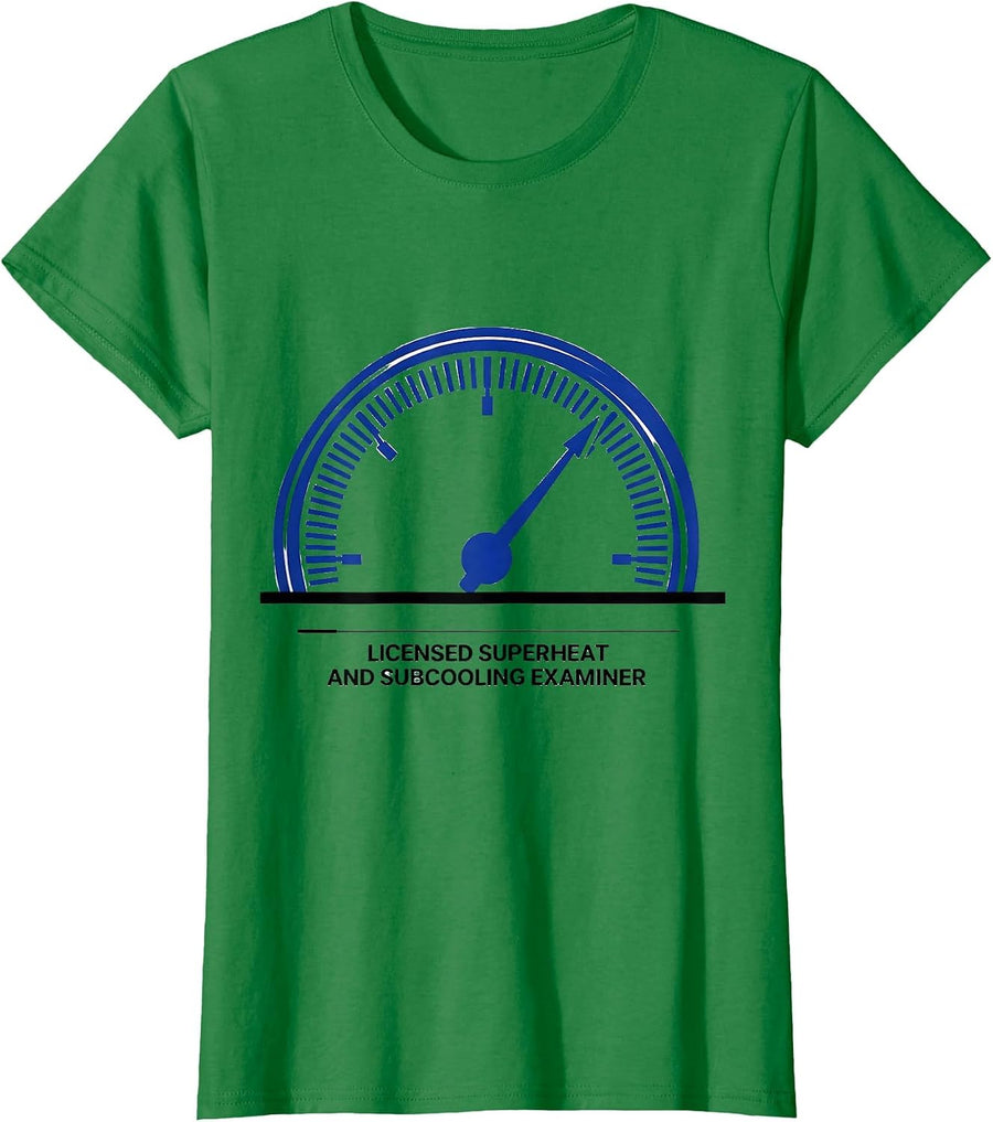 Women's Licensed Superheat and Subcooling Examiner HVAC Tech Humor T-Shirt - Kelly Green