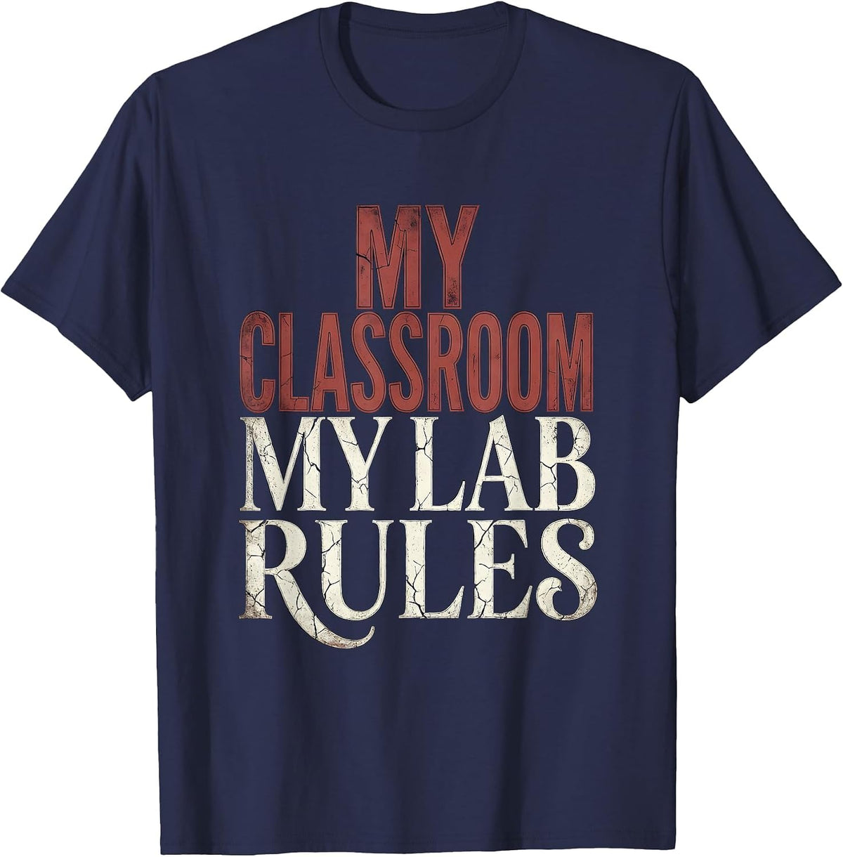 My Classroom My Lab Rules Science Teacher Design T-Shirt - Navy Blue