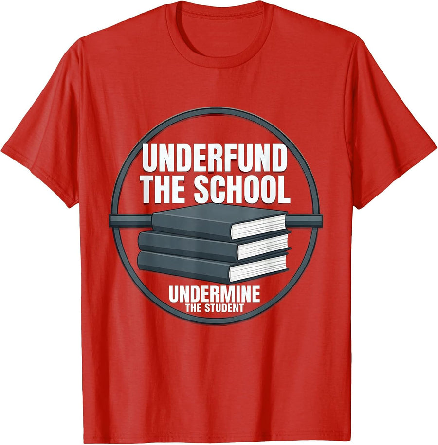 Men's Underfund The School Undermine The Student Teacher T-Shirt - Red