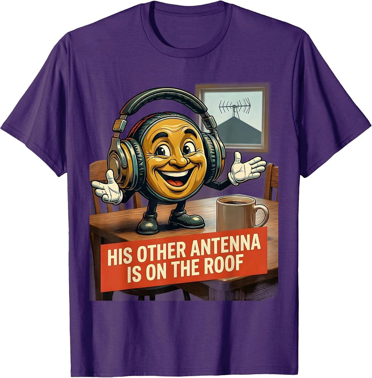 His Other Antenna Is On The Roof Funny Ham Radio Operator T-Shirt - Purple