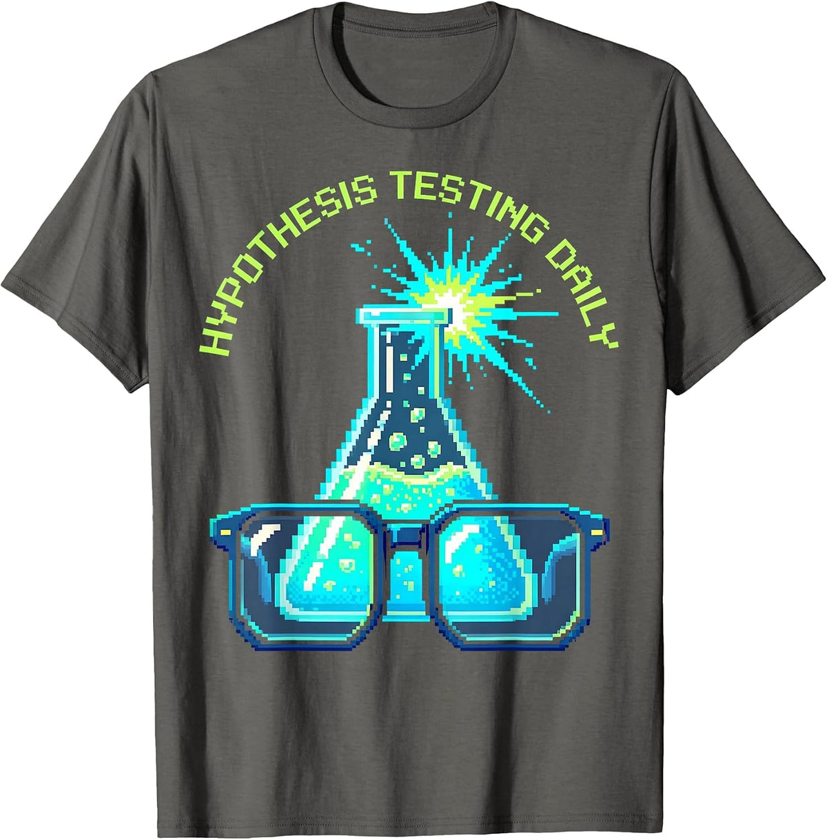 Hypothesis Testing Daily Science Teacher Design T-Shirt - Asphalt Grey