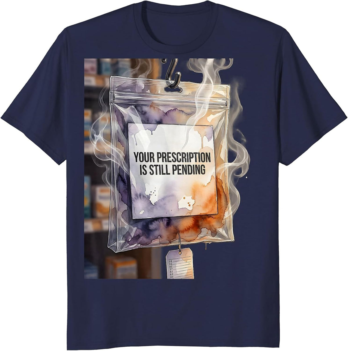 Men's Your Prescription Is Still Pending Funny Pharmacy Tech T-Shirt - Navy Blue