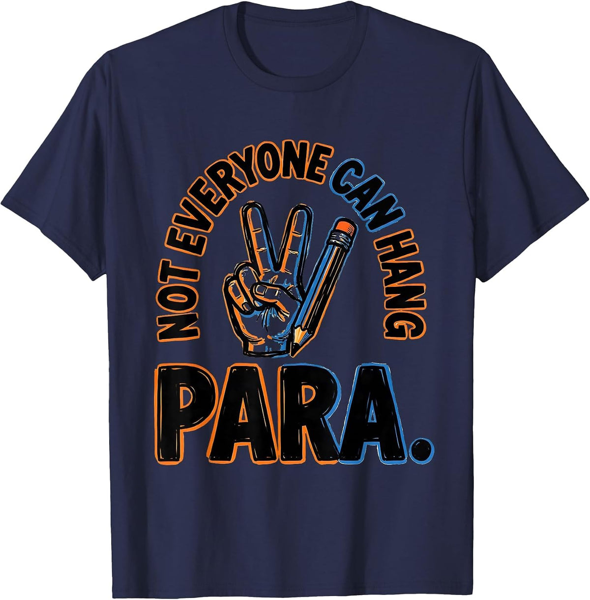 Men's Not Everyone Can Hang Para Funny Paraprofessional Teacher T-Shirt - Navy Blue