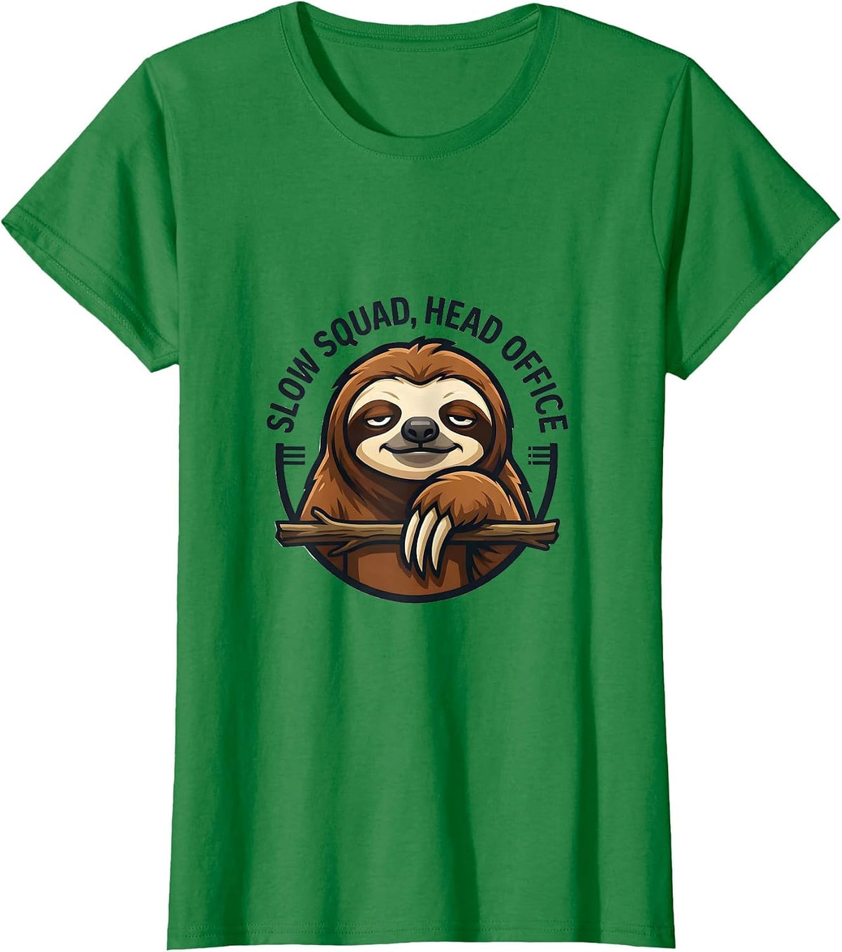 Women's Slow Squad Head Office Funny Sloth Lover Gift T-Shirt - Kelly Green