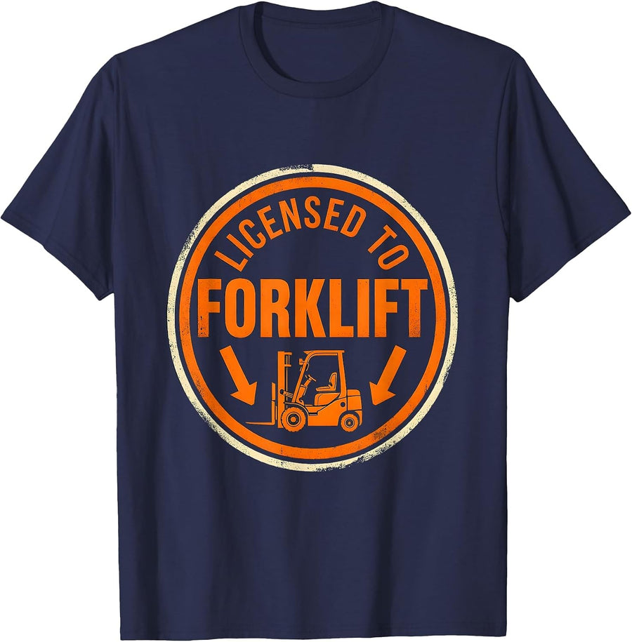 Licensed To Forklift Funny Construction Worker Forklift T-Shirt - Navy Blue