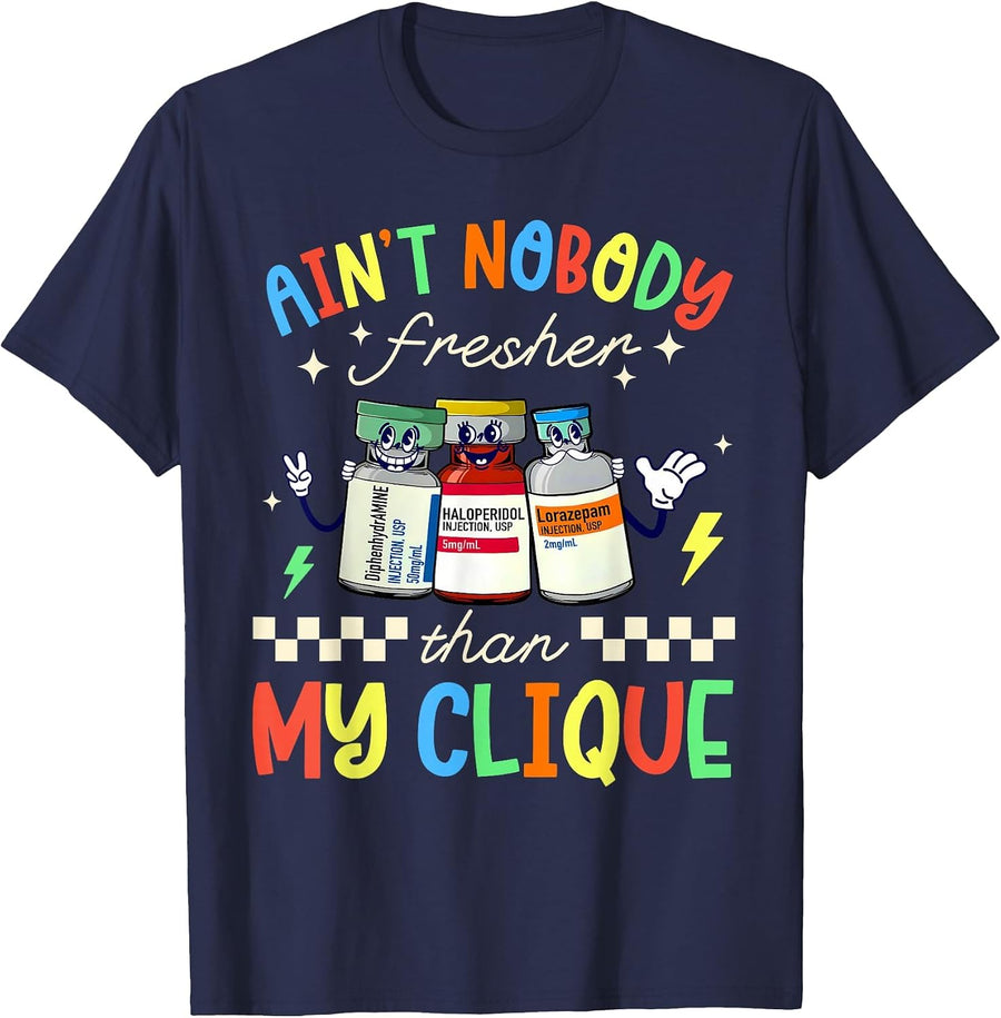 Ain't Nobody Fresher Than My Clique B52 Nurse Pharmacology T-Shirt - Navy Blue
