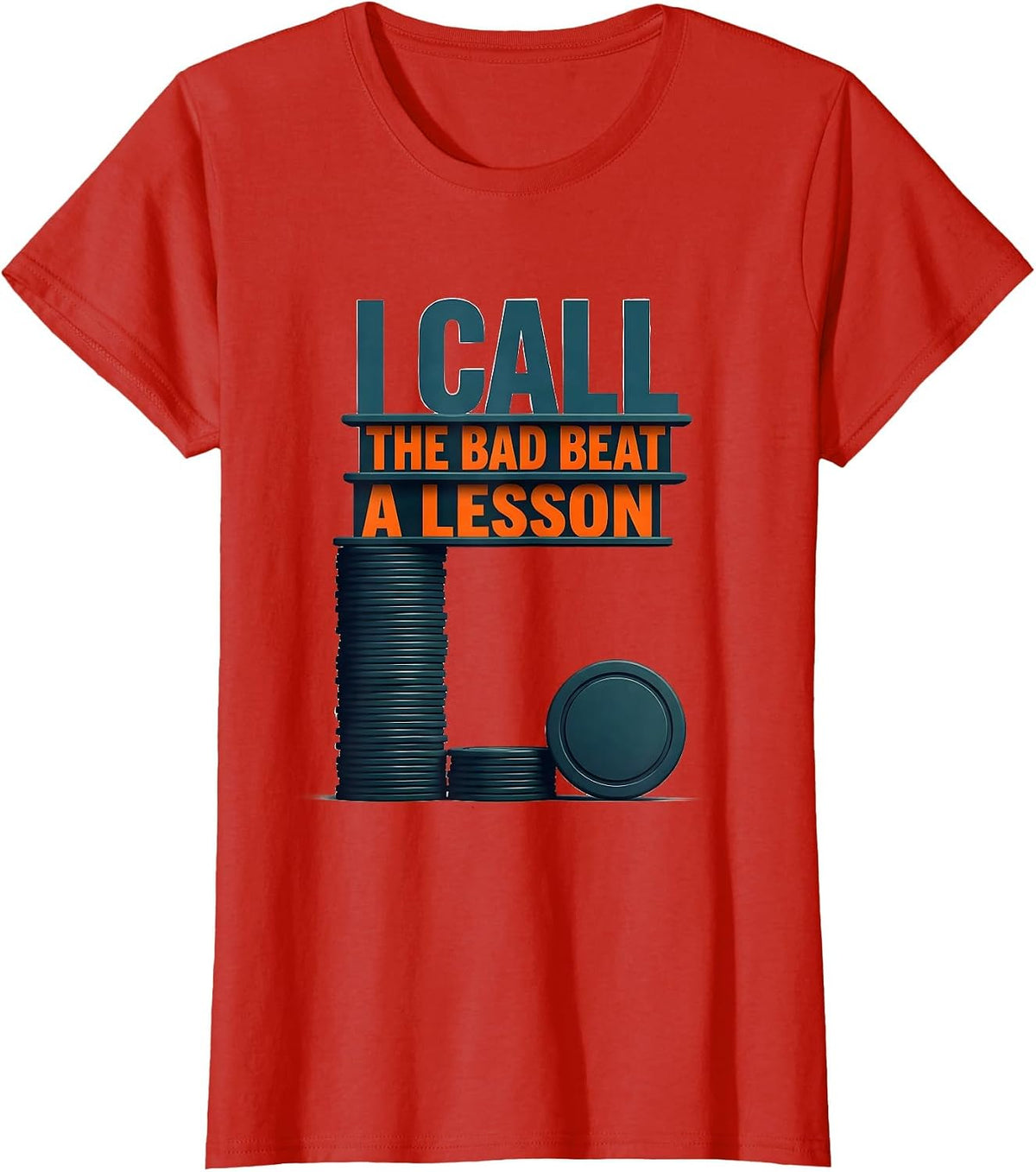 Women's I Call The Bad Beat A Lesson Funny Poker Casino Player Humor T-Shirt - Red