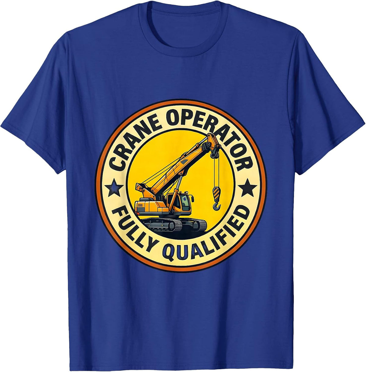 Men's Crane Operator Fully Qualified Funny Construction Worker T-Shirt - Royal Blue