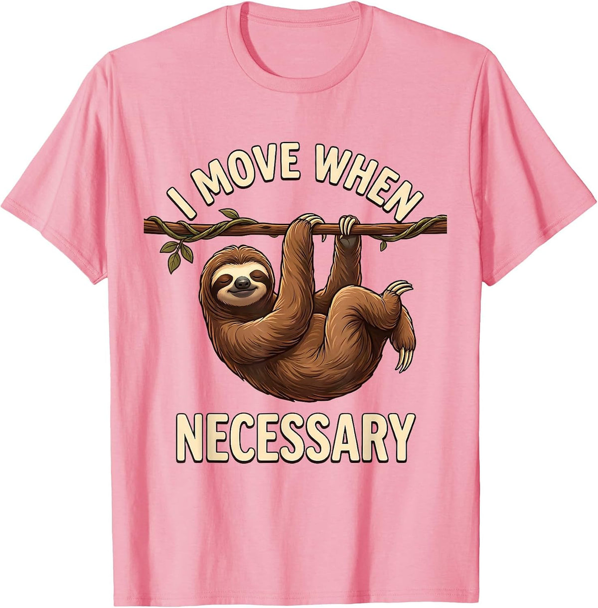 Men's I Move When Necessary Funny Sloth Humor Gift for Sloth T-Shirt - Pink
