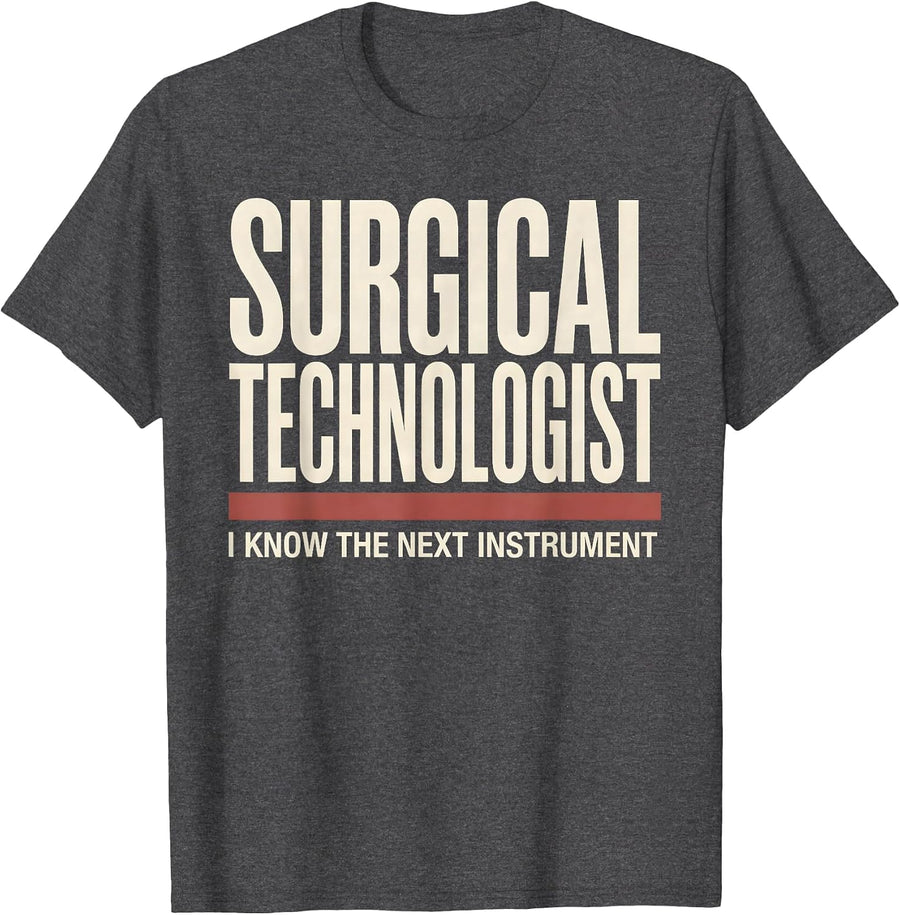 Men's Surgical Technologist, I Know The Next Instrument Humor T-Shirt - Dark Heather Grey