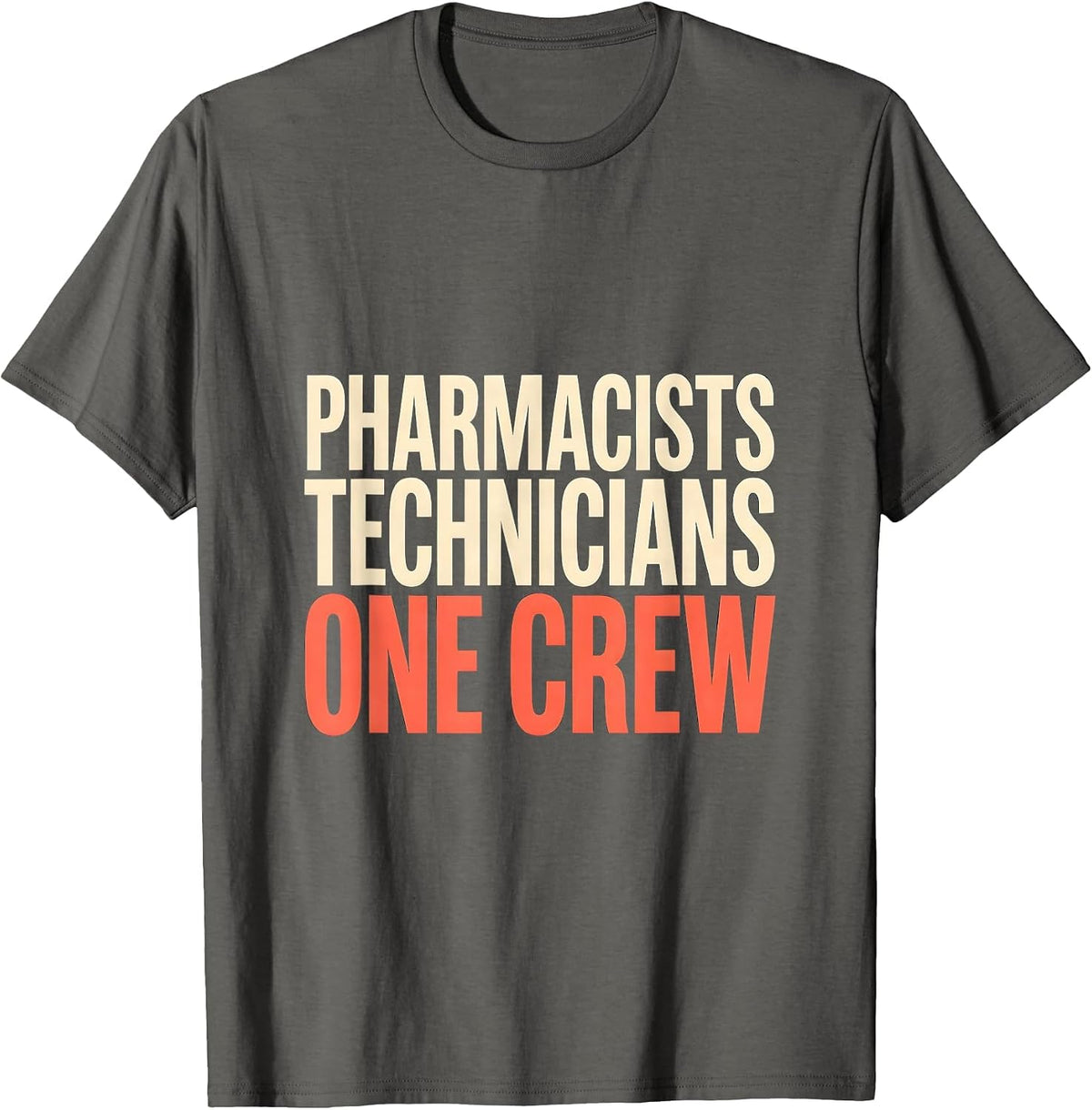 Men's Pharmacists + Technicians, One Crew Funny Pharmacy Squad T-Shirt - Asphalt Grey
