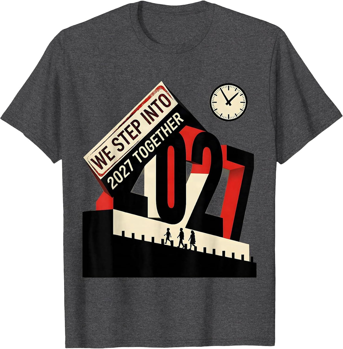We Step Into 2027 Together Constructivist Party Family T-Shirt - Dark Heather Grey
