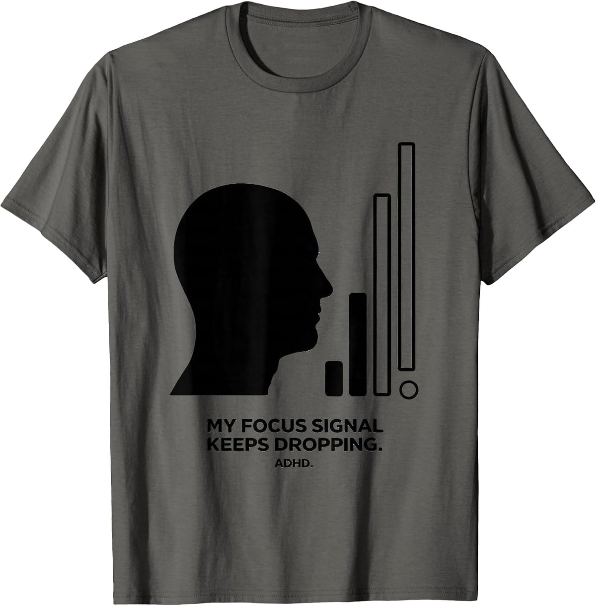 Men's My Focus Signal Keeps Dropping ADHD Funny Neurodiversity T-Shirt - Asphalt Grey