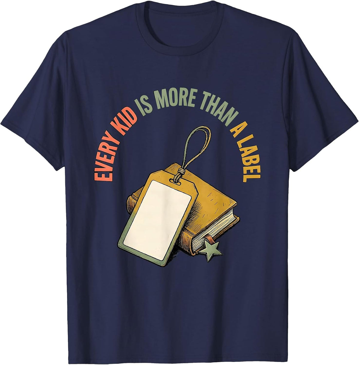 Men's Every Kid Is More Than A Label Special Education Teacher T-Shirt - Navy Blue