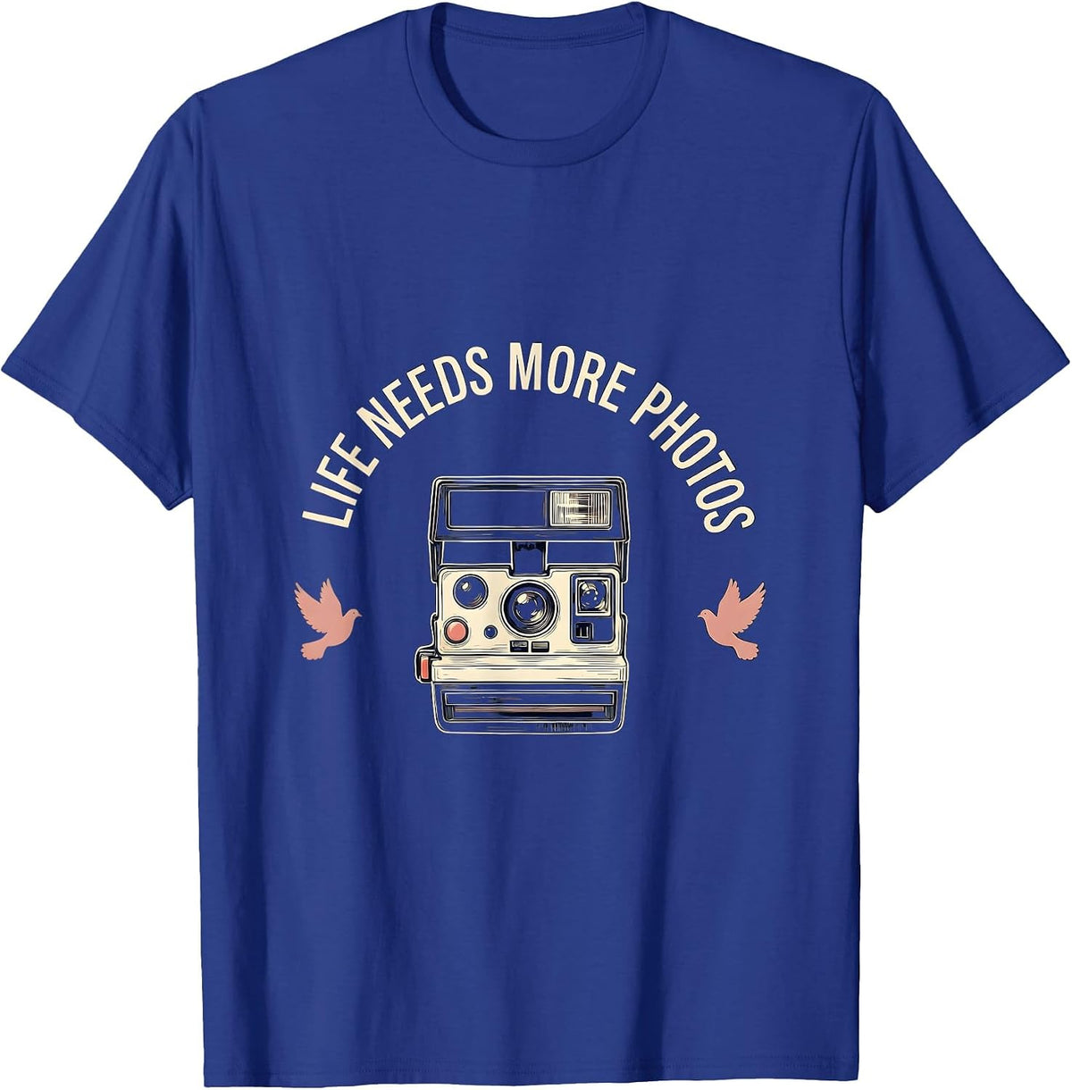 Life Needs More Photos Photography Lover Design T-Shirt - Royal Blue