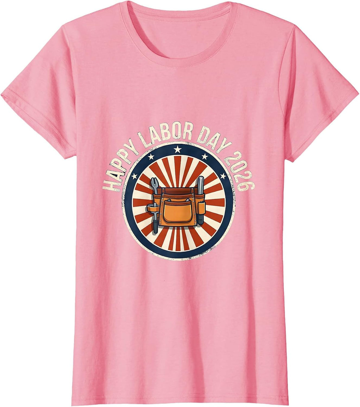 Women's Happy Labor Day 2026 Patriotic Union Worker Pride Gift T-Shirt - Pink