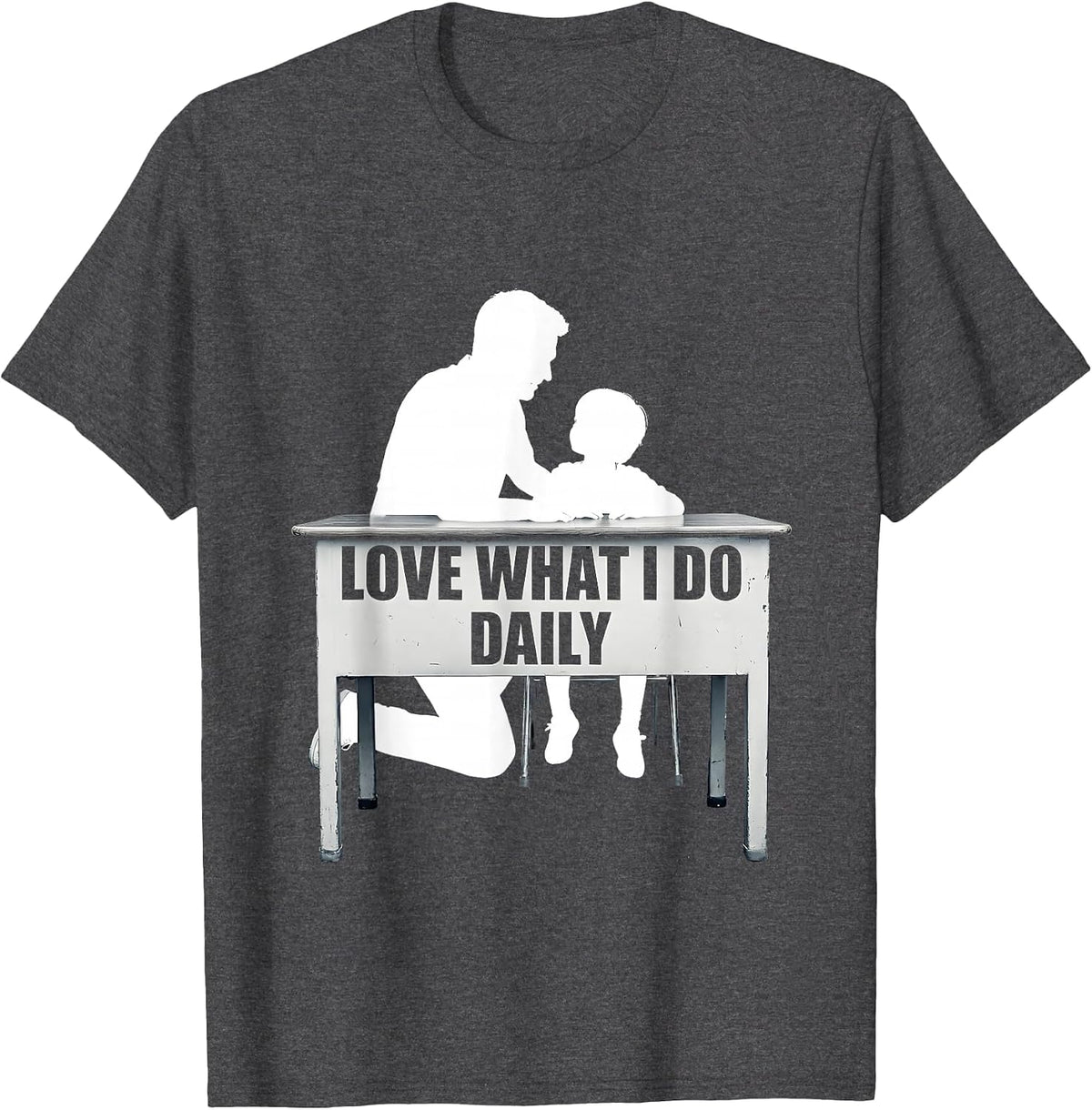 Love What I Do Daily Paraprofessional Design T-Shirt - Dark Heather Grey