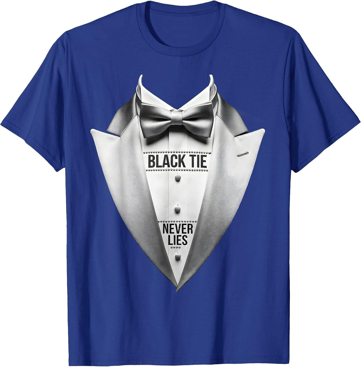 Men's Black Tie Never Lies Tuxedo Formal Style Design T-Shirt - Royal Blue